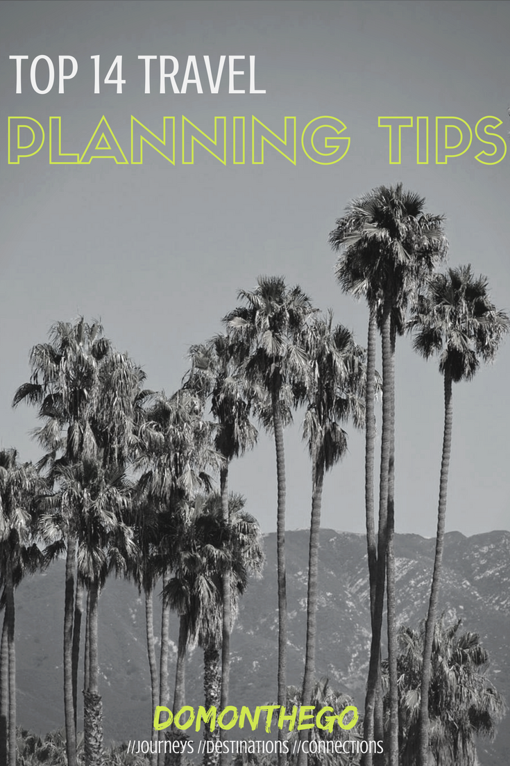 14 Tips For Planning A Trip - DomOnTheGo - Adventure Travel Blog