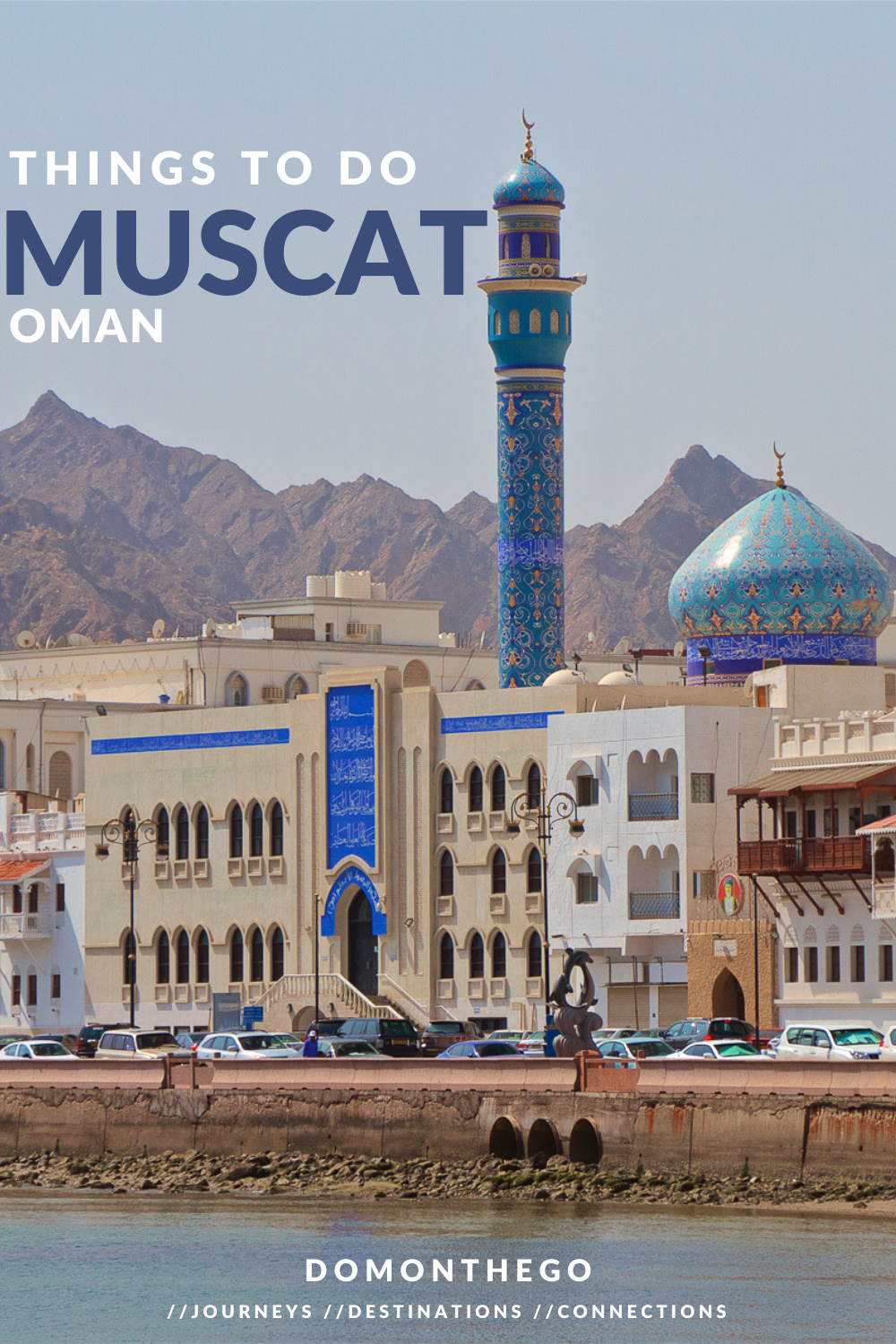 Things To Do In Muscat | Oman Travel Guide - DomOnTheGo - Adventure ...